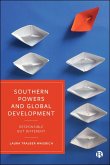 Southern Powers and Global Development (eBook, ePUB) Southern Powers and Global Development (eBook, ePUB)