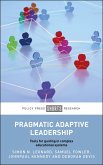 Pragmatic Adaptive Leadership (eBook, ePUB) Pragmatic Adaptive Leadership (eBook, ePUB)