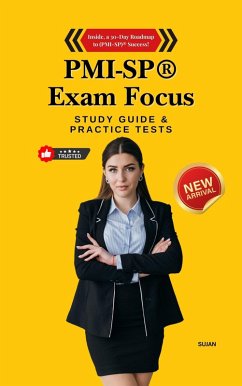 PMI-SP® Exam Focus: Study Guide with Practice Tests (eBook, ePUB) - Sujan