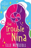 The Trouble With Nina (eBook, ePUB) The Trouble With Nina (eBook, ePUB)