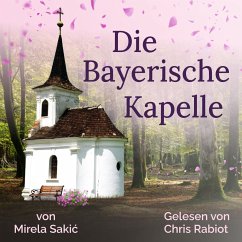 Die Bayerische Kapelle (MP3-Download) - Sakic, Mirela