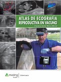 ATLAS DE ECOGRAFÍA REPRODUCTIVA EN VACUNO (eBook, ePUB) ATLAS DE ECOGRAFÍA REPRODUCTIVA EN VACUNO (eBook, ePUB)