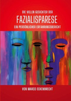 Die vielen Gesichter der Fazialisparese (eBook, ePUB) - Eckenbrecht, Marco