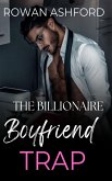 The Billionaire Boyfriend Trap (eBook, ePUB) The Billionaire Boyfriend Trap (eBook, ePUB)
