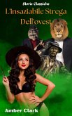L'insaziabile Strega Dell'ovest (Storie Classiche) (eBook, ePUB)