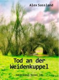 Tod an der Weidenkuppel (eBook, ePUB)