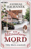 Ein blitzsauberer Mord / Tilly Blich ermittelt Bd.1  (Mängelexemplar)