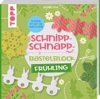 Schnipp-Schnapp-Bastelblock Frühling   (Mängelexemplar)