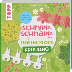 Schnipp-Schnapp-Bastelblock Frühling   (Mängelexemplar) - Pypke, Susanne