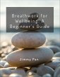Breathwork for Well-being: A Beginner's... - Bild 1