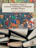 An Insider's Guide to Academic Publishing in Orthopaedic and Spine Surgery (eBook, ePUB)