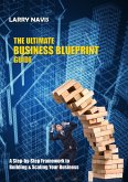 The Ultimate Business Blueprint Guide (eBook, ePUB)