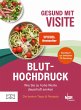 Gesund mit Visite - Bluthochdruck... - Bild 1