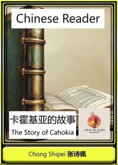 Cover Chinese Reader The Story of Cahokia (Chinese America Historical Reader, #1) (eBook, ePUB)