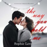 The Way You Hold Me (Riverton Romance—Book Four) (MP3-Download) The Way You Hold Me (Riverton Romance—Book Four) (MP3-Download)