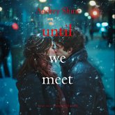 Until We Meet (Love in Silverpeak—Book 4) (MP3-Download)