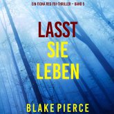 Lasst Sie Leben (Ein Fiona Red FBI-Thriller – Band 5) (MP3-Download)