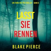Lasst Sie Rennen (Ein Fiona Red FBI-Thriller – Band 6) (MP3-Download)
