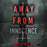 Away From Innocence (A Nina Veil FBI Suspense Thriller—Book 10) (MP3-Download) Away From Innocence (A Nina Veil FBI Suspense Thriller—Book 10) (MP3-Download)