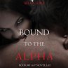 Bound to the Alpha: Book #1 in 9... - Bild 1