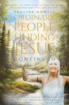 Ordinary People Finding Jesus Continued (eBook, ePUB) - Howell, Pauline