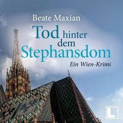 Tod hinter dem Stephansdom: Ein Wien-Krimi (MP3-Download) - Maxian, Beate