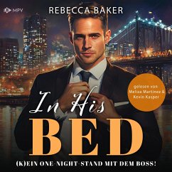 In His Bed (K)Ein One-Night-Stand mit dem Boss! (MP3-Download) - Baker, Rebecca