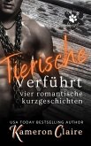 Tierische Verführt (Tierisch Verfu¨hrt) (eBook, ePUB)