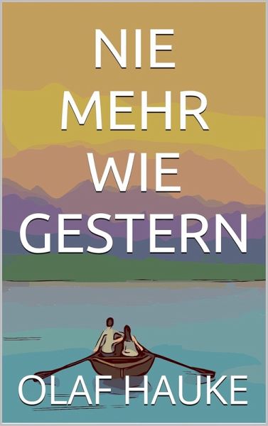 Nie mehr wie Gestern (eBook, ePUB) Nie mehr wie Gestern (eBook, ePUB)