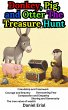 Donkey, Pig, and Otter The Treasure... - Bild 1