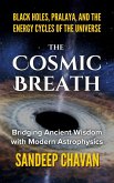 The Cosmic Breath (Somewhere in the Darkness of the Cosmos, #2) (eBook, ePUB) The Cosmic Breath (Somewhere in the Darkness of the Cosmos, #2) (eBook, ePUB)