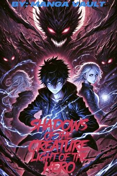 Shadows Of The Creature, Light Of The Hero (eBook, ePUB) - Vault, Manga