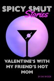 Valentine's With My Friend's Hot Mom (Spicy Smut Stories) (eBook, ePUB)