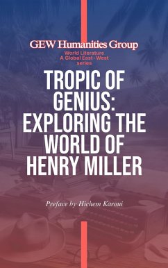 Cover Tropic Of Genius: Exploring The World Of Henry Miller (World Literature) (eBook, ePUB)