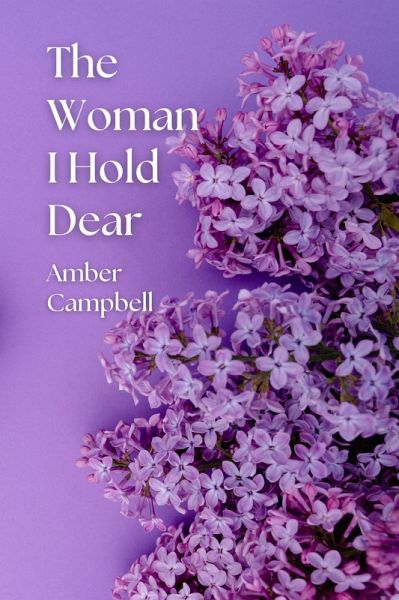 The Woman I Hold Dear (eBook, ePUB) The Woman I Hold Dear (eBook, ePUB)
