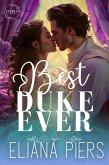 Best Duke Ever (Everly Sisters, #2) (eBook, ePUB) Best Duke Ever (Everly Sisters, #2) (eBook, ePUB)