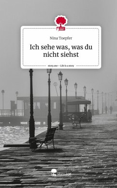 Cover Ich sehe was, was du nicht siehst. Life is a Story - story.one