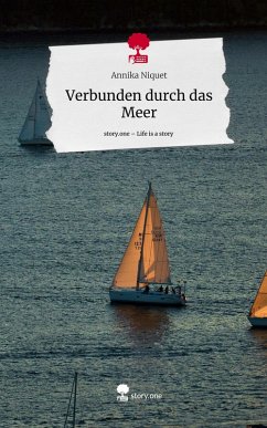 Cover Verbunden durch das Meer. Life is a Story - story.one