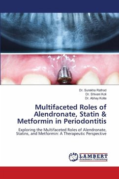Multifaceted Roles of Alendronate, Statin & Metformin in Periodontitis Multifaceted Roles of Alendronate, Statin & Metformin in Periodontitis