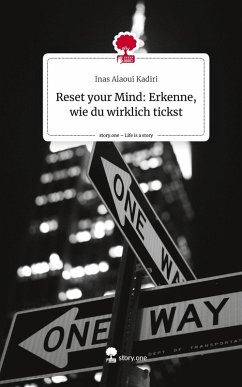 Cover Reset your Mind: Erkenne, wie du wirklich tickst. Life is a Story - story.one