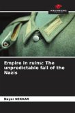 Empire in ruins: The unpredictable fall of the Nazis