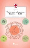 The Compass to Happiness: Direction 1 - Health. Life is a Story - story.one The Compass to Happiness: Direction 1 - Health. Life is a Story - story.one