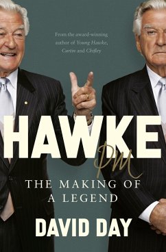 Hawke PM: The making of a legend (eBook, ePUB) - Day, David