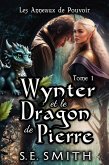 Wynter et le Dragon de Pierre (Les Anneaux de Pouvoir, #1) (eBook, ePUB) Wynter et le Dragon de Pierre (Les Anneaux de Pouvoir, #1) (eBook, ePUB)