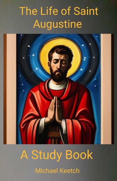 The Life of Saint Augustine - A Study Book (Great Christians, #1) (eBook, ePUB)