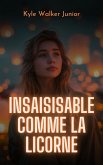 Insaisisable comme la licorne (eBook, ePUB)