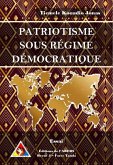 PATRIOTISME SOUS RÉGIME DÉMOCRATIQUE (eBook, ePUB) PATRIOTISME SOUS RÉGIME DÉMOCRATIQUE (eBook, ePUB)