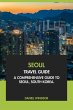 Seoul Travel Guide: A Comprehensive... - Bild 1