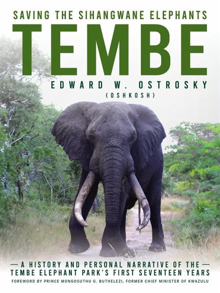 Tembe, Saving the Sihangwane Elephants (eBook, ePUB) Tembe, Saving the Sihangwane Elephants (eBook, ePUB)