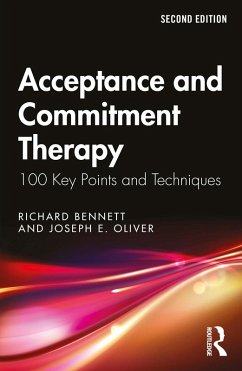 Acceptance and Commitment Therapy (eBook, ePUB) - Bennett, Richard; Oliver, Joseph E.